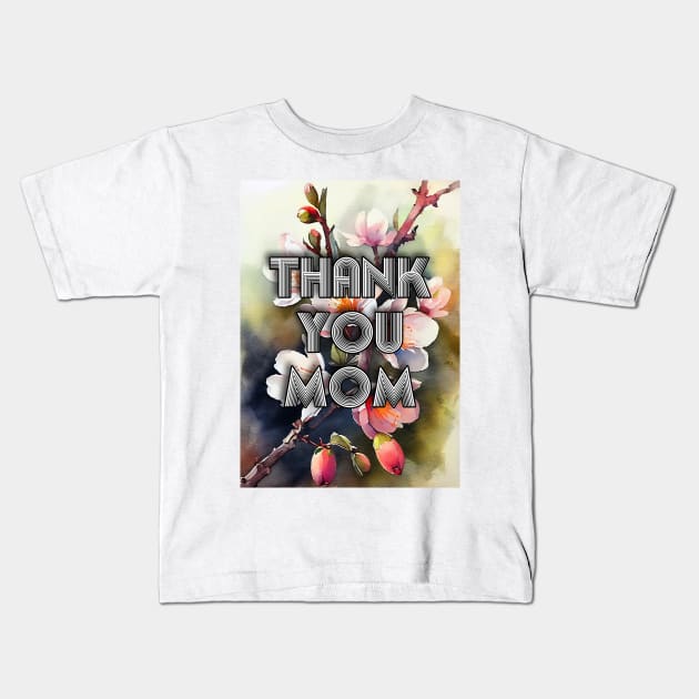 Thank You Mom mothers day Kids T-Shirt by JBJart